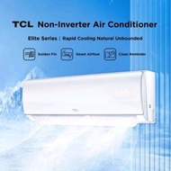 TCL Elite Series Non Inverter Aircond | Penghawa Dingin 1.0 ~ 2.0hp