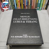 ZIKIR DAN DO'A MENUJU JALAN HIDUP YANG LURUS DAN TERANG MAWARDI LABAY