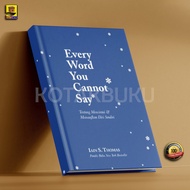 Every Word You Cannot Say - It S. Thomas Thomas Thomas