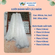 Lưới bắt cá 3 màng ( 3 màn) cao 80cm 1m 1m2 then 2.5 3 3.5 4 5 dài 30m 60m đánh bắt cá nhỏ to ở sông
