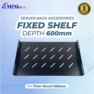Minipro Fix Shelf For Rack Depth 600mm Accessories Rack Server