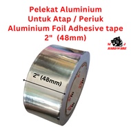 (IN FEET/KAKI) HIGH QUALITY STRONG 2" (48mm) Pelekat Bocor Aluminium Penampal Periuk Tampal Periuk A