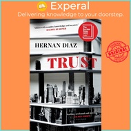 [100% Original Books] - Trust - Longlisted for the Booker Prize 2022 by Hernan Diaz (UK edition, pap