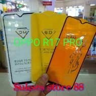 Tempered GLASS FULL COVER 5D/6D/SCREEN GUARD 5D/6D OPPO R17 PRO