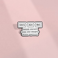 Funny Ctrl Alt Del Control Yourself Alter Your Thoughts Delete Negativity Brooch Pins Cartoon Humoro