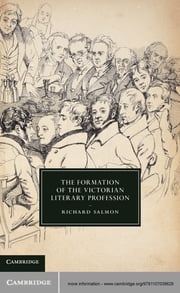 The Formation of the Victorian Literary Profession Richard Salmon