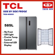 TCL SIDE BY SIDE FRIDGE TRSB-W585IS1