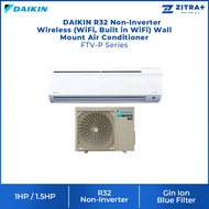 DAIKIN R32 Non-Inverter Wireless (WiFi,Built-in WiFi) Wall Mount Air Conditioner FTV-P Series | Sleep Mode | Timer |