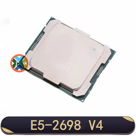 Xeon OEM Version E5-2698V4 CPU Processor 2.20GHz 20-Cores 50M E5-2698 V4 FCLGA2011-3 13