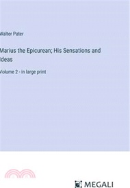 132829.Marius the Epicurean; His Sensations and Ideas: Volume 2 - in large print