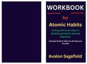 Workbook for Atomic Habits Avalon Sagefield