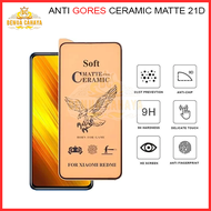 ANTI GORESS CERAMIC MATTE 21D OPPO-A52-A92-A33-A53-A54-4G-A54 5G-RENO 7 5G-RENO 7Z 5G-A76-A96 4G/5G-A36-A74-A12-A11K-A1K-A7-A12S-A16-A16K-A16E-RENO-8-RENO 8 PRO-RENO 8Z 5G-RENO 3-RENO 3 PRO-A57 4G 2022-A55 4G-RENO 6 5G-R17-A91-R17 PRO-F15-RENO Z-A3S