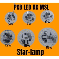 PCB LED AC MSL (NEWEST) VARIATION 5W 7W 9W 12W 15W 18W