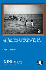 Nordisk Films Kompagni 1906–1924 Isak Thorsen