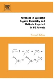 Advances in Synthetic Organic Chemistry and Methods Reported in US Patents Thomas F. DeRosa