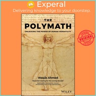 [English - 100% Original] - The Polymath - Unlocking the Power of Human Versatili by Waqas Ahmed (US