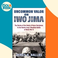 [100% Original Books] - Uncommon Valor on Iwo Jima : The Stories of the Meda by James Hallas (UK edi