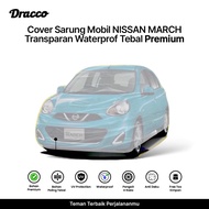 sarung mobil nissan march transparan tebal waterproof dracco bonus tas simpan aksesoris nissan