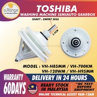 VH-H85MM VH-700KM VH-120WM VH-H95MM TOSHIBA SEMI AUTO WASHING MACHINE gearbox gear box VHH85MM VH700