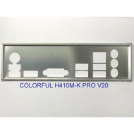 FE block main COLORFUL H410M-K PRO V20 (Mainboard IO Shield: 852)