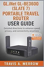 GL.iNet GL-BE3600 (Slate 7) Portable Travel Router User Guide: Detailed Directions to Enhance Speed,
