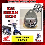 FUEL TANK 3.7L FOR HONDA EX5 HIGHPOWER DREAM EX90 100% BEST QUALITY PRODUCT TANGKI MINYAK TANK 3.7L 