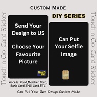DIY Custom Made Sticker Touch n Go Card Sticker ATM CARD SMART CARD MEMBER CARD CREDIT DEBIT CARD St