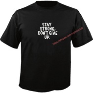 Stay Strong, Don't Give Up Code:10 Tshirt BLACK COLOR (S-3XL)