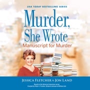 Murder, She Wrote: Manuscript for Murder Jon Land