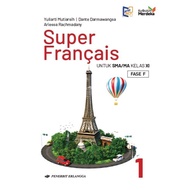 Super Francais: Bahasa Prancis Sma/Ma Kelas 11 12 - Kurikulum Merdeka - Erlangga