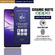Ceramic Matte Anti Blue Ray Oppo A5i A5i Pro A5 2025 A5 4G K13x A5x a5x 4G A5 Pro A3 Nfc A3 Pro 5G A