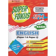 BUKU LATIHAN : SUPER FOKUS KERTAS MODEL SPM KSSM ENGLISH ( PAPER 1& 2 )