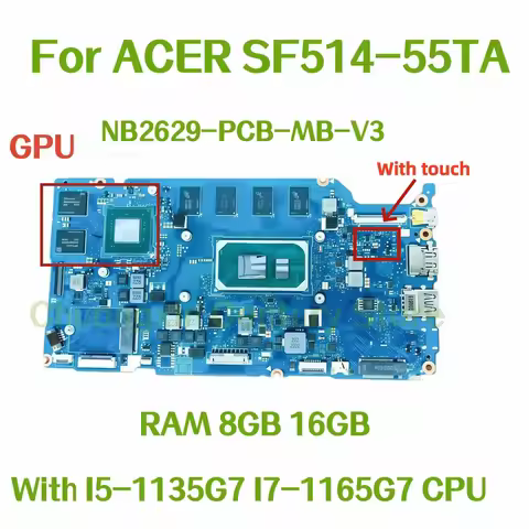 NB2629-PCB-MB-V3 Motherboard Is Suitable for ACER SF514-55TA Laptop with 11th Gen I5 I7 CPU, RAM 8GB