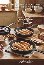 100 cochonnailles françaises : l'art de tout utiliser: Boudin, andouille, saucisses... l'art françai