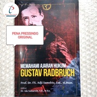 BUKU MEMAHAMI AJARAN HUKUM GUSTAV RADBRUCH - PROF AJI SUMEKTO