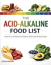 The Acid Alkaline Food List: The Simple A–Z Reference for Acid-Alkaline Foods, Dietary Acid Load, an
