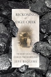 Reckoning at Eagle Creek Jeff Biggers