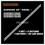 SAMSUNG 55" UA55NU7100K UA55NU7090K UA55NU7300K LED TV BACKLIGHT LED TV LAMPU LAMP BAR LAMPU TUBE UA