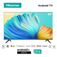 Hisense ทีวี 40 นิ้ว  รุ่น 40E5G FHD Android 9.0 TV Wifi /Google Assistant/Netflix/Youtube-USB Voice Control