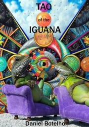 Tao of the Iguana Daniel Botelho