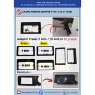 Casing Android Player Adaptor 9/10inch To 12.3inch (102B)