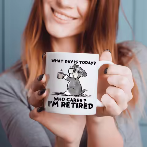What Day Is Today? Who Cares? I'm Retired Design Ceramic Mug,Perfect Gift for Retirees and Coffee En