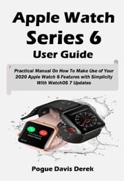Apple Watch Series 6 User Guide Pogue Davis Derek