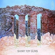 III [Audio CD] Shiny Toy Guns
