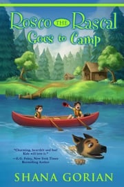 Rosco the Rascal Goes to Camp Shana Gorian