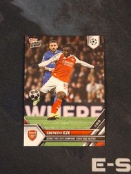 25/26 Topps Now UCL #109 - Eberechi Eze # Arsenal 阿仙奴 Panini Football