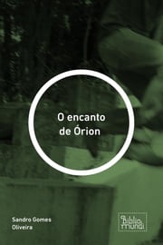 O encanto de Órion Sandro Gomes Oliveira