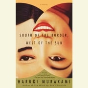 South of the Border, West of the Sun Haruki Murakami