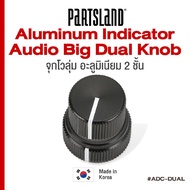Partsland ADC-DUAL Aluminum Indicator Audio Big Dual Knob  ฝาครอบวอลุ่ม จุกโวลุ่ม อลูมิเนียม แบบ 2 ช