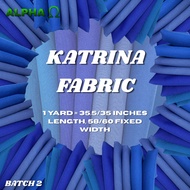 KATRINA FABRIC CLOTH | 1 YARD IS 35/35.5 INCHES LENGTH | 58/60 INCHES FIXED WIDTH | Batch 2